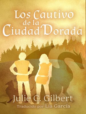 cover image of Los cautivos de la Ciudad Dorada